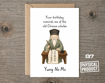 Funny Birthday Card for Friend | “Yung No Mo” Chinese Scholar Birthday Card | Humorous Aging Card | Coworker, Husband, Wife, Gag Gift