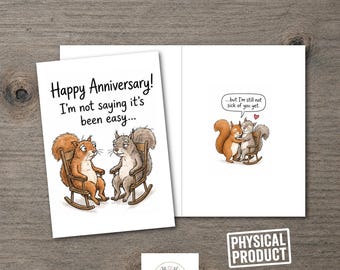 Funny Squirrel Anniversary Card – “I’m Not Saying It’s Been Easy” – Humorous Anniversary Card for Husband, Wife, Partner, Animal Humor