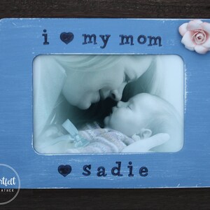 Mother&#39;s Day Gift Personalized Picture Frame Mom Frame Gift for Mother Mama Mommy I Love My Mom Custom Photo Frame