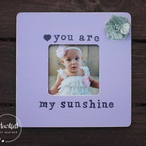 You Are My Sunshine Picture Frame - Daughter Gift from Mom- Baby Shower Gift- Expecting Mom Gift for Her- First Birthday Gift Girl- Nursery