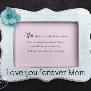 Memorial Frame for Mom - In Memory of Mom Poem - Funeral Gift for Mother - Love You Forever Mom Frame - Personalized Picture Frame - Gift