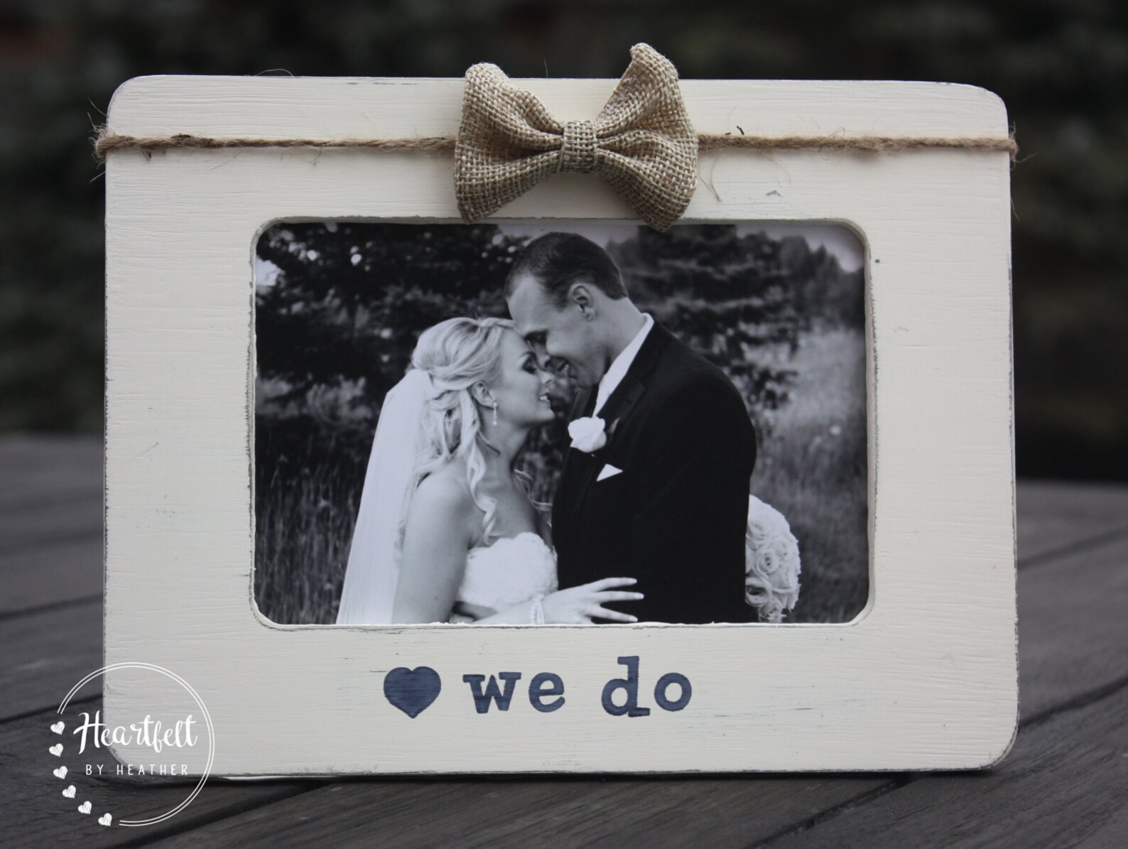 Custom We Do Wedding Picture Frame 4x6 Unique Wedding Gifts Etsy