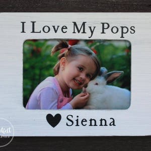 Personalized I Love My Pops Picture Frame 4x6 - Grandpa Gift from Granddaughter - Custom Rustic Picture Frame- Grandkids Picture Frame- Best