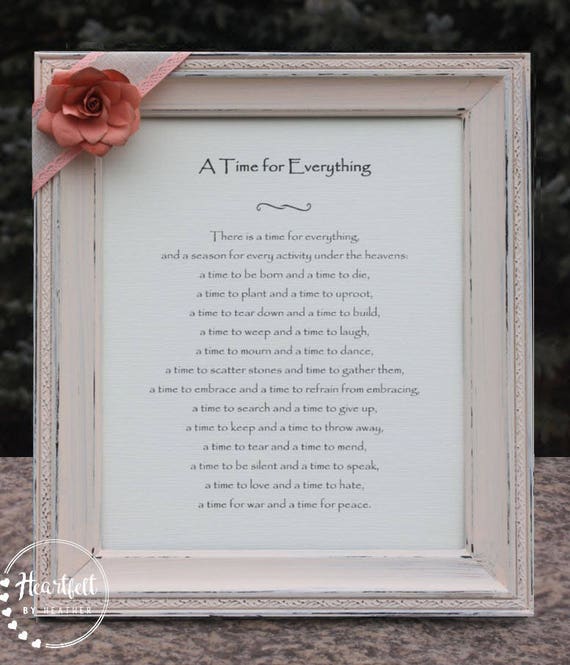 To Everything There Is A Season Framed Poem Ecclesiastes 3 Etsy To Everything There Is A Season Framed Poem Ecclesiastes 3 Etsy