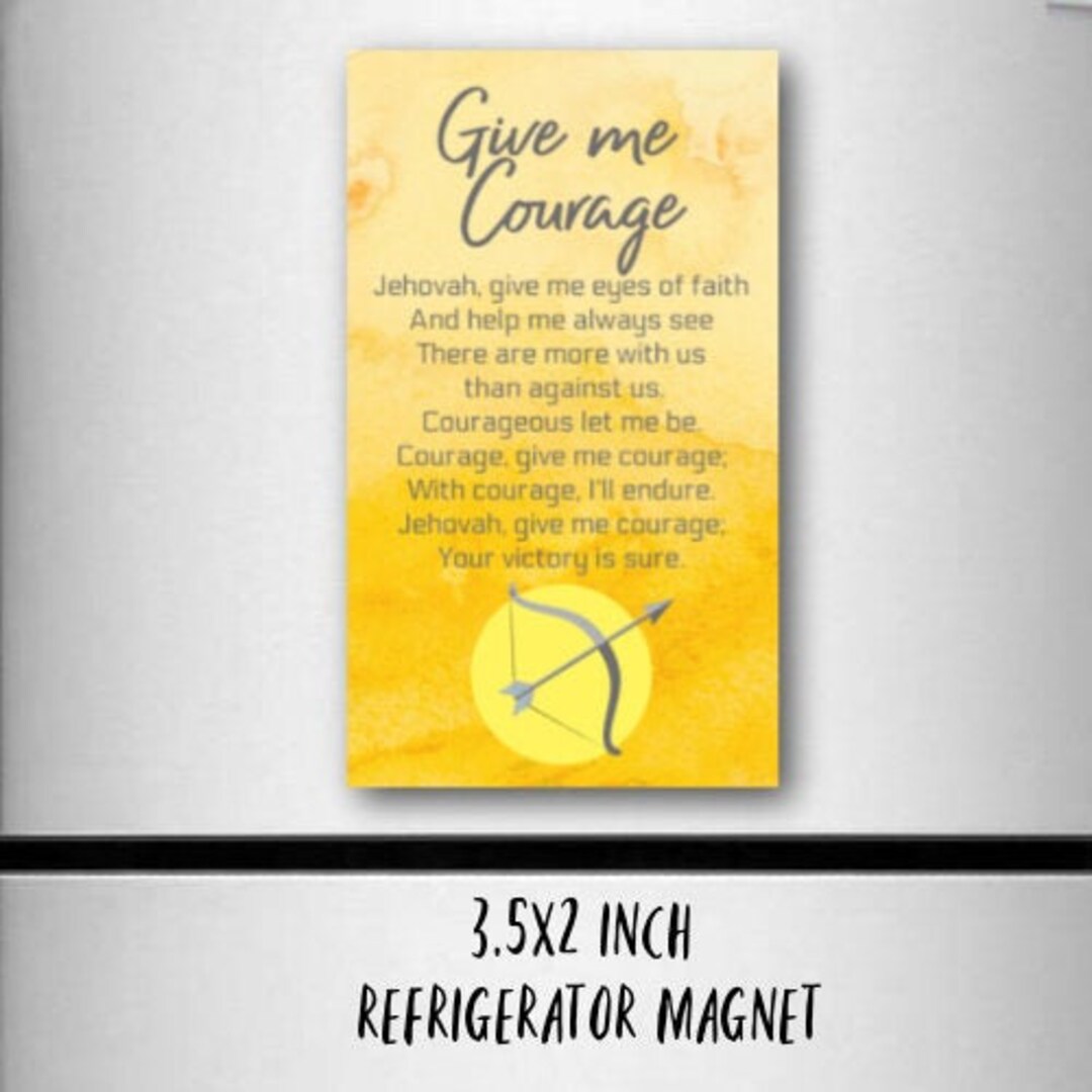 Give Me Courage Magnet, Jw Original Songs, Jw Gifts, Jw Magnets, Jw ...