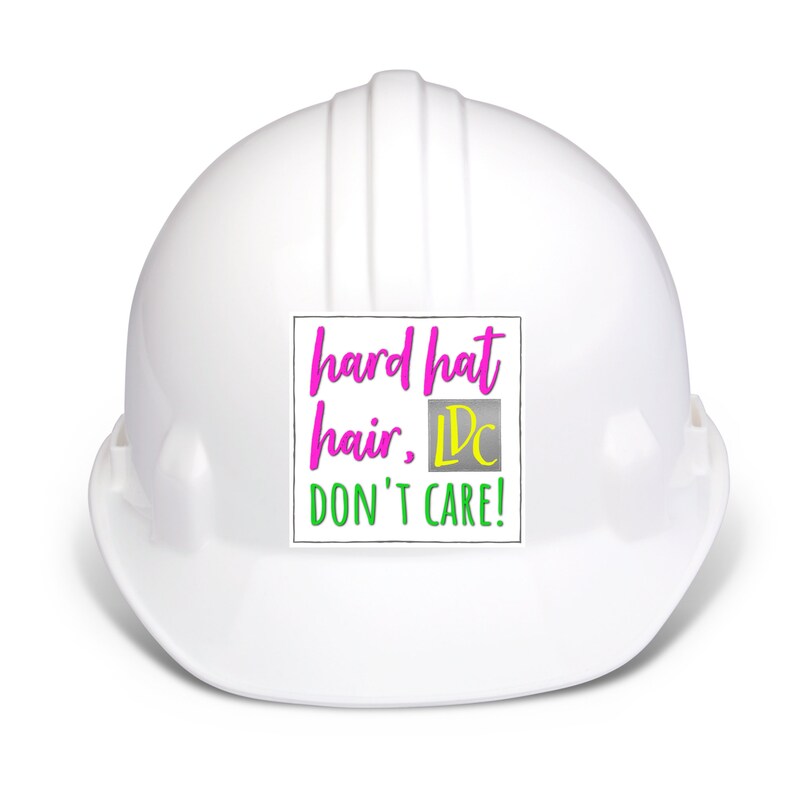 LDC Hard Hat Sticker Hard Hat Hair Dont Care Jw Gifts Jw Etsy