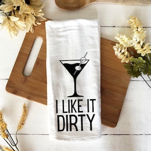 Funny Hostess Bar Towel | I Like It Dirty | Martini Towel | Housewarming Gift | New Home | Funny Kitchen Towel Alcohol Gift | Funny Pun Gift