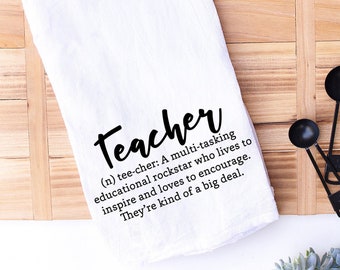 teacher gift - teacher appreciation gift - Christmas gift for teacher - definition of teacher - tea towel - flour sack towel