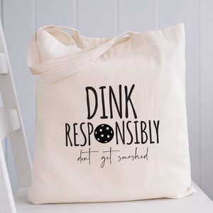 Pickleball Lovers Reusable Canvas Tote Bag | Gift for Pickleball Player | Dink Responsibly Don&#39;t get Smashed | Funny Market Bag Gift