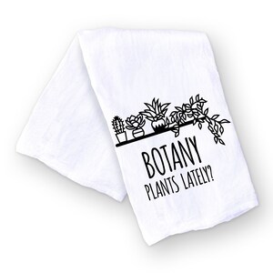 funny kitchen towel plant lover gift botany plants lately flour sack towel airplane houseplant crazy plant lady housewarming image 2