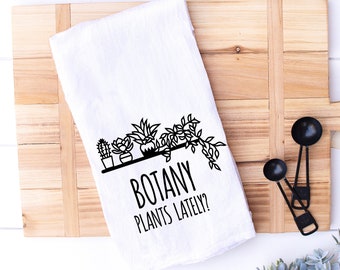 funny kitchen towel -plant lover gift - botany plants lately - flour sack towel - airplane - houseplant - crazy plant lady - housewarming