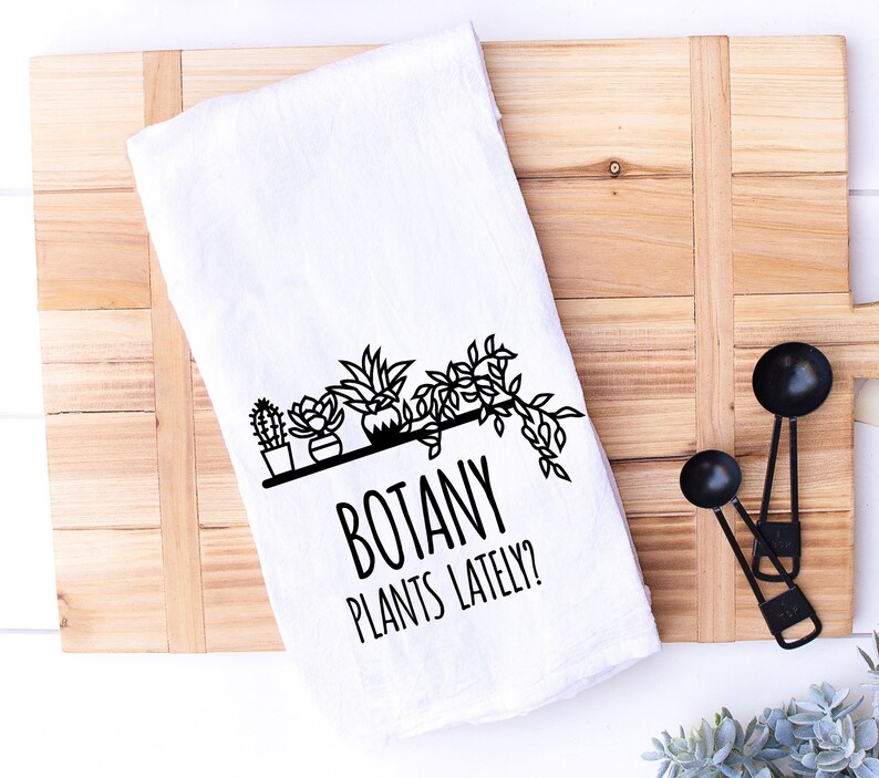 funny kitchen towel plant lover gift botany plants lately flour sack towel airplane houseplant crazy plant lady housewarming image 1