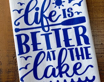 Lake House Decor - Life is Better at the Lake Kitchen Towel - Screen Printed Kitchen Decor - Oar - Summer Home