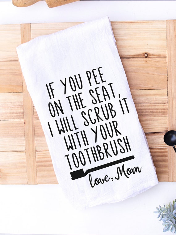 Funny Bathroom Towel If You Pee on the Seat Message From Mom