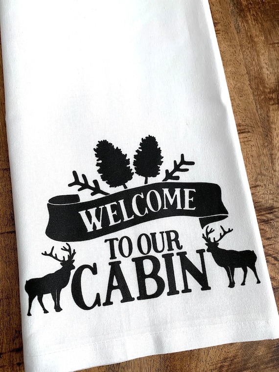 Rustic Kitchen Towel - Hostess Gift - Housewarming Gift- Welcome to our Cabin - Log Cabin Decor - Pinecones and Deer