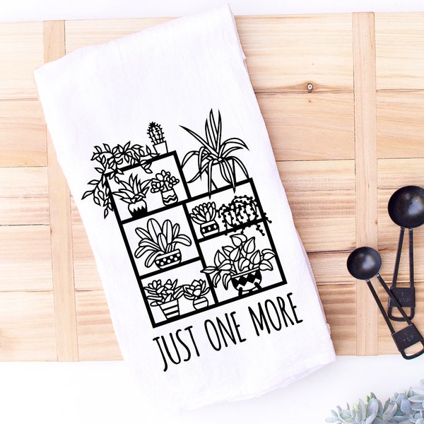 funny kitchen towel -plant lover gift - just one more plant - flour sack towel - airplane - houseplant - crazy plant lady - housewarming