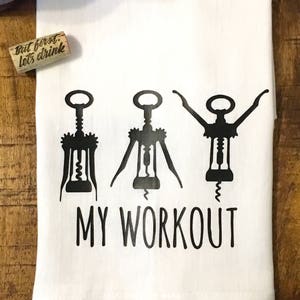 funny kitchen towel funny wine gift flour sack towel my workout tea towel housewarming gift for wine lover red wine white wine image 2