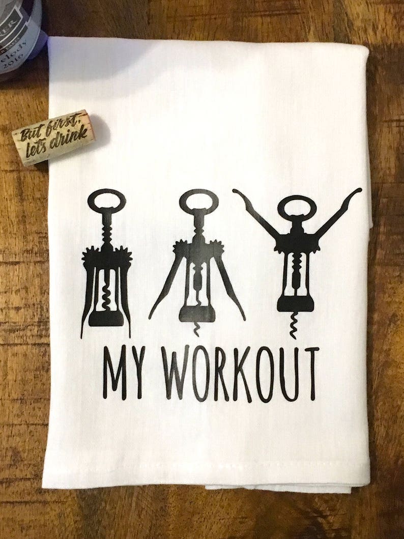 funny kitchen towel funny wine gift flour sack towel my workout tea towel housewarming gift for wine lover red wine white wine image 2