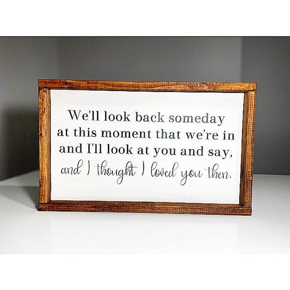 I Loved You Then. Country Lyrics. Country Songs. Country Quotes. Bedroom  Wall Decor. Rustic Home Decor. - Etsy