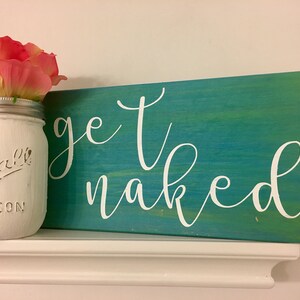 Citazione Get Naked. Arredo bagno. Arredo pareti bagno. Arredo bagno rustico.