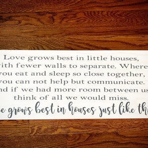 Love Grows Best Quote. Love Grows Best in Houses Like This. Rustic Home Decor. Home Decor. Wall Quotes. Quotes for the Home. Family Quotes.