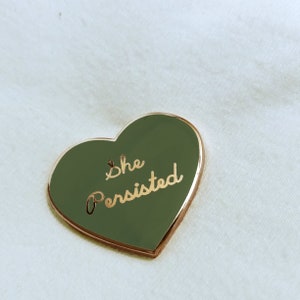 Nevertheless, She Persisted Enamel Pin / Brooch Series 1 Kale