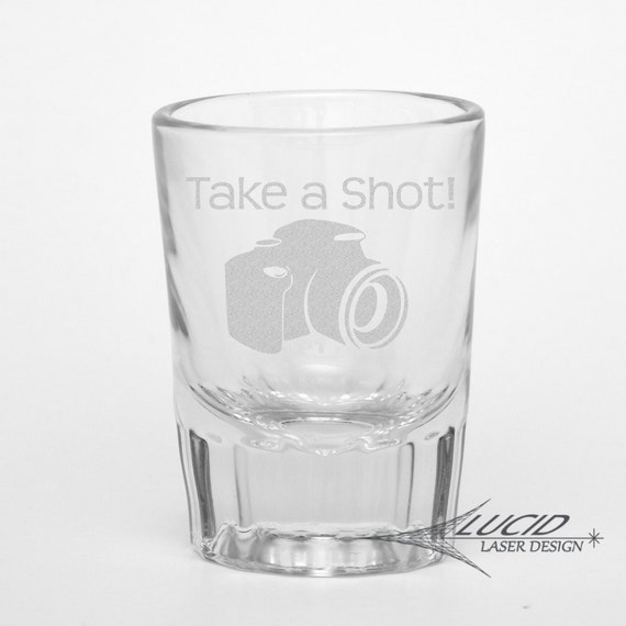 TAKE a SHOT Glass PHOTOGRAPHER gift Laser Engraved Etsy
