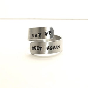 May We Meet Again Ring | Clexa Ring | The 100 Inspired Ring | Metal Stamped Ring