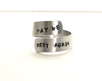 May We Meet Again Ring | Clexa Ring | The 100 Inspired Ring | Metal Stamped Ring