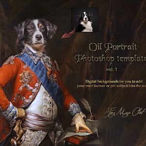 Old masters / Oil Portrait templates, vol. 1 . Pet, dog cat or human portrait. Photoshop templates, digital background.