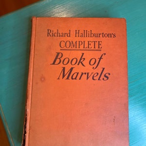 Vintage 1941 Richard Halliburton&#39;s Complete Book of Marvels / The Orient / The Occident /