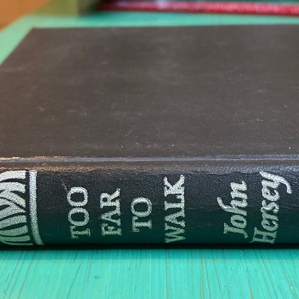 Too Far to Walk / John Hersey / 1966 Hardback no DJ / Borzoi Book by Alfred A. Knopf