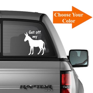 Get off my ass decal / Get off my ass sticker / funny bumper sticker / Truck, car, window, decal