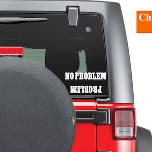 Problem No Problem decal / sticker / Jeep / Jeep Sticker / Jeep Decal / Wrangler decal / Wrangler sticker / Funny sticker / Funny Decal