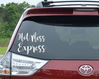 Hot Mess Express Decal / Hot Mess Express Sticker / Truck decal / car sticker / Funny Car Decal / Car Sticker / Funny / Hot / Mess / Express