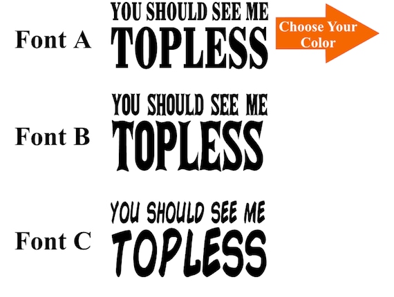 You should see me topless funny vinyl decal funny vinyl decal funny decal convertible decal car decal vinyl decal handmade decal