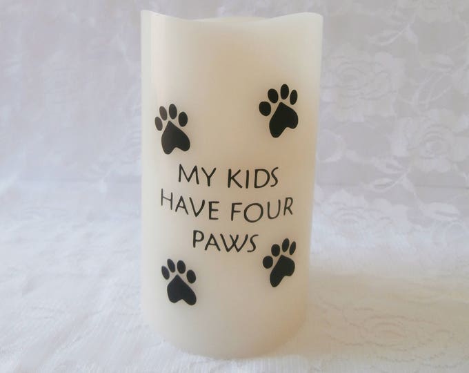Flameless Decorative Candle- My kids have 4 Paws