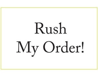 Rush my order