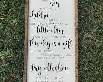 You Will Never Have This Day With Your Children Again, Today Is A Gift Sign, Children Sign, Nursery Decor, Baby Shower Gift,