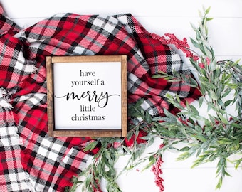 Have Yourself A Merry Little Christmas, Christmas Decor, Christmas Signs