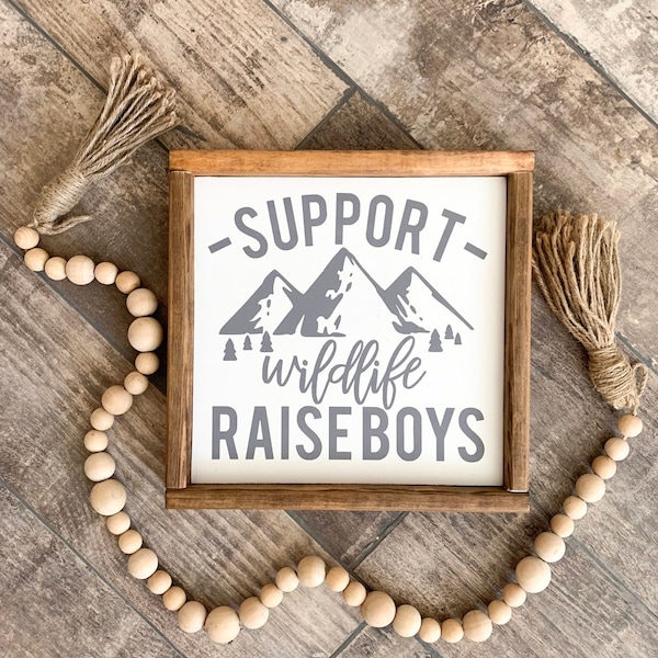 Support Wildlife Raise Boys, Nursery Sign, Boy Sign, Little Boy Sign, Boy Decor, Wildlife Decor