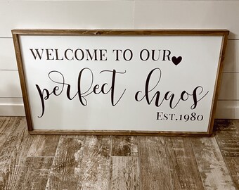 Welcome To Our Perfect Chaos, Established Sign, Family Gift,