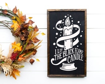 I Lit The Black Flame Candle, Hocus Pocus, Halloween Sign, Halloween Decor, Fall Decor, Halloween
