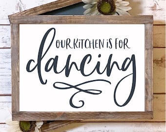 Our Kitchen Is For Dancing, Kitchen Sign Decor, Kitchen Sign, Dancing Kitchen Sign,