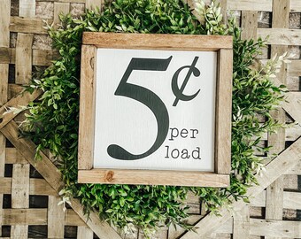 5 Cents Per Load, Five Cents Per Load Sign, Laundry Room Decor, Laundry Room Sign