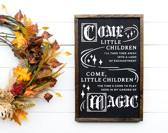 Hocus Pocus Sign, Come Little Children ill Take Thee Away, Halloween Sign, Halloween Decor