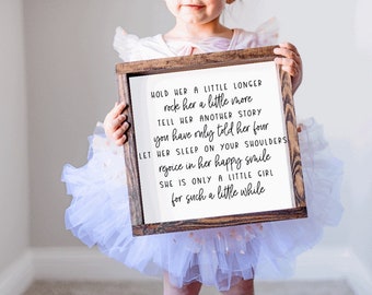 Hold Her A Little Longer Sign, Nursery Sign Decor, Girls Room Wall Decor, Baby Shower Gift, Nursery Quote Sign, Playroom Decor