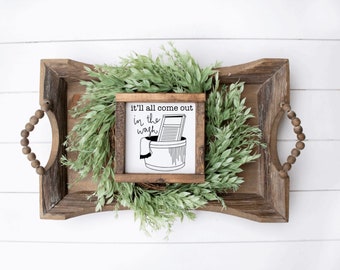 It’ll All Come Out In The Wash, Laundry Sign, Laundry Decor, Laundry room Decor