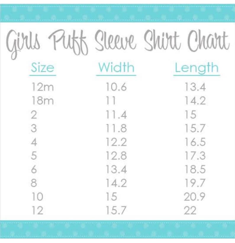 May include: A chart showing girls' puff sleeve shirt sizes with corresponding width and length measurements in inches. The chart lists sizes from 12 months to 12 years old.