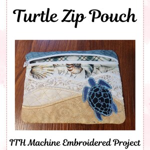 Turtle Zip Pouch ITH - in the Hoop Machine Embroidery Project